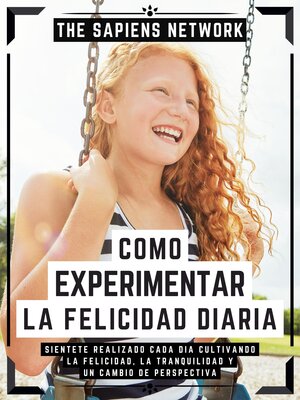 cover image of Como Experimentar La Felicidad Diaria